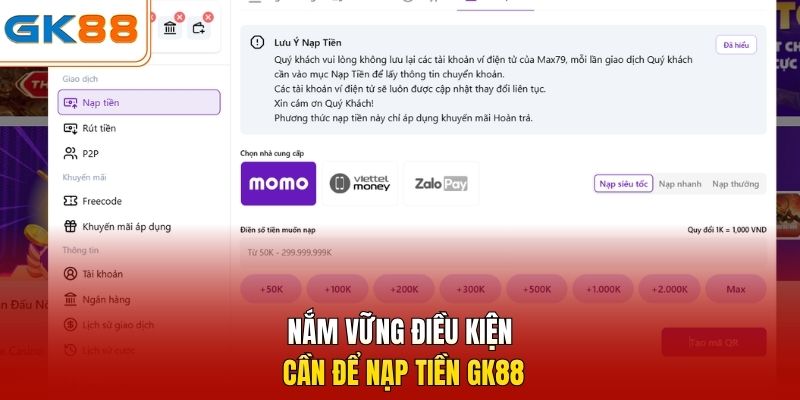 Nắm vững điều kiện cần để nạp tiền GK88
